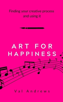 Paperback Art for Happiness: finding your creative process and using it Book