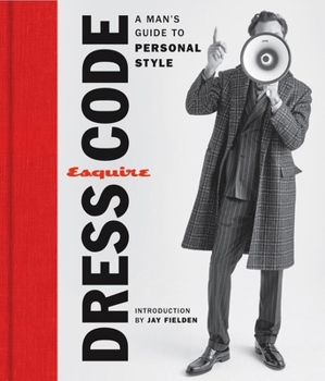 Hardcover Esquire Dress Code: A Man's Guide to Personal Style Book