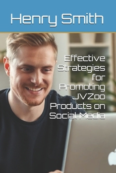 Paperback Effective Strategies for Promoting JVZoo Products on Social Media Book