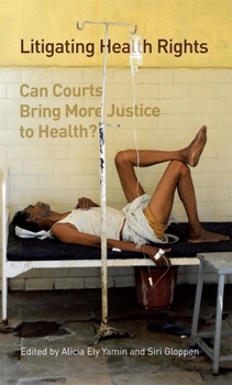Paperback Litigating Health Rights: Can Courts Bring More Justice to Health? Book