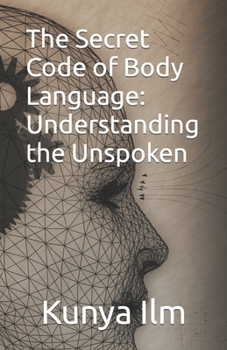 Paperback The Secret Code of Body Language: Understanding the Unspoken Book