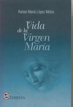 Paperback Vida de la Virgen María (Coleccion La Sierva Del Senor) (Spanish Edition) [Spanish] Book