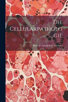 Paperback Die Cellularpathologie [German] Book