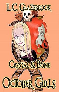 Paperback October Girls: Crystal & Bone Book