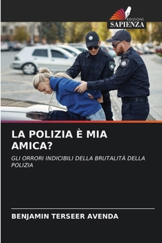 Paperback La Polizia È MIA Amica? [Italian] Book