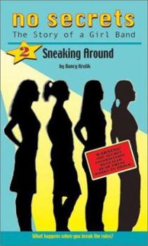 Sneaking Around (No Secrets : the Story of a Girl Band, #2) - Book #2 of the No Secrets: The Story of a Girl Band
