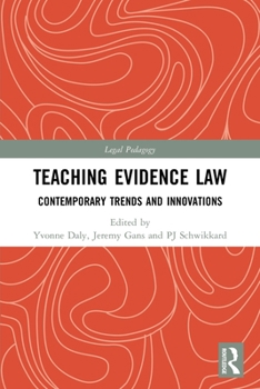 Paperback Teaching Evidence Law: Contemporary Trends and Innovations Book