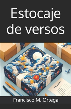 Paperback Estocaje de versos: (poesía reunida 2019-2024) [Spanish] Book