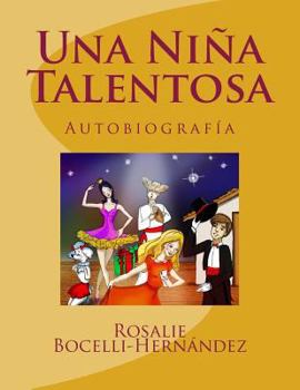 Paperback Una Niña Talentosa: Basado en personajes reales [Spanish] Book