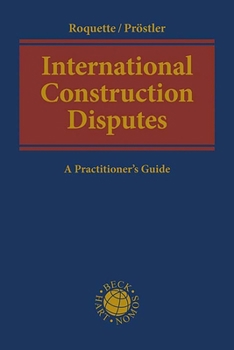 Hardcover International Construction Disputes: A Practitioner's Guide Book