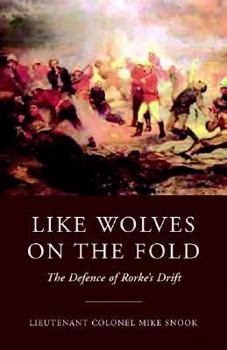 Hardcover Like Wolves on the Fold: The Defence of Rorke's Drift Book
