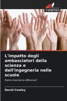 Paperback L'impatto degli ambasciatori della scienza e dell'ingegneria nelle scuole [Italian] Book