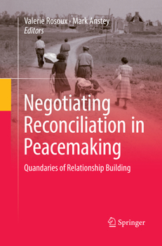 Paperback Negotiating Reconciliation in Peacemaking: Quandaries of Relationship Building Book