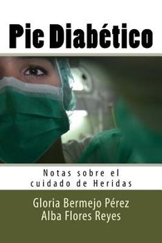Paperback Pie Diabetico: Notas sobre el cuidado de Heridas [Spanish] Book