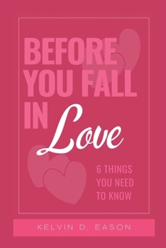 Paperback Before You Fall in Love: 6 things you need to know Book