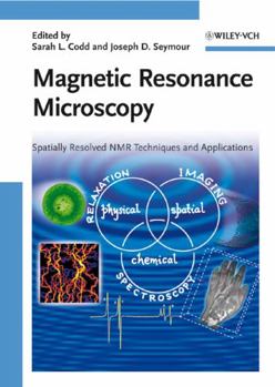 Hardcover Magnetic Resonance Microscopy: Spatially Resolved NMR Techniques and Applications Book