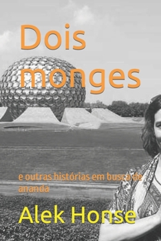 Paperback Dois monges: e outras histórias em busca de ananda [Portuguese] Book