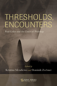 Paperback Thresholds, Encounters: Paul Celan and the Claim of Philology Book