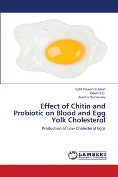 Paperback Effect of Chitin and Probiotic on Blood and Egg Yolk Cholesterol Book