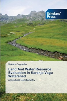 Paperback Land And Water Resource Evaluation In Karanja Vagu Watershed Book