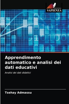 Paperback Apprendimento automatico e analisi dei dati educativi [Italian] Book