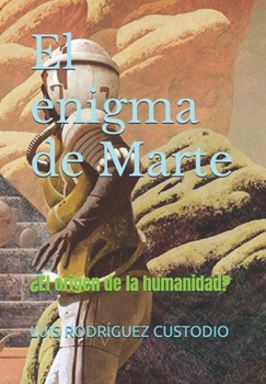 Paperback El enigma de Marte: ¿El origen de la humanidad? [Spanish] Book