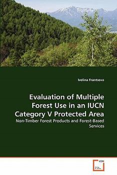 Paperback Evaluation of Multiple Forest Use in an IUCN Category V Protected Area Book