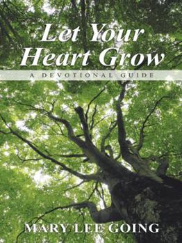 Paperback Let Your Heart Grow: A Devotional Guide Book
