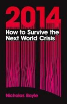 Hardcover 2014: How to Survive the Next World Crisis Book