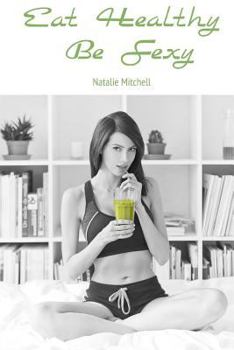 Paperback Eat Healthy Be Sexy Book