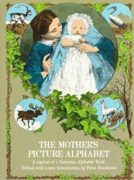 Paperback The Mother's Picture Alphabet Book