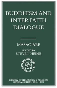 Paperback Buddhism and Interfaith Dialogue: Part One of a Two-Volume Sequel to Zen and Western Thought Book