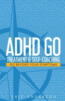 Paperback ADHD Go: Treatment & Self-Coaching Book