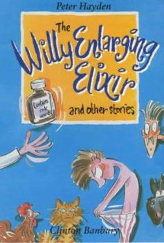 Paperback "The Willy Enlarging Elixir" and Other Stories (The Stringy Simon Series) Book
