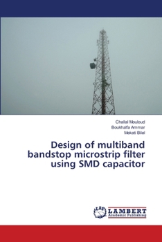 Design of multiband bandstop microstrip filter using SMD capacitor