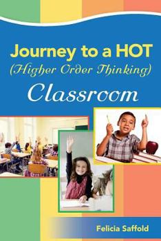 Paperback Journey to a HOT (Higher Order Thinking) Classroom Book