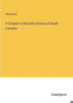 Paperback A Chapter in the Early History of South Carolina Book