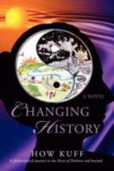 Paperback Changing History: A philosophical journey to the Heart of Darkness and beyond Book