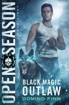 Open Season - Book #8 of the Black Magic Outlaw