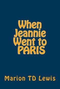 Paperback When Jeannie Went to Paris: The First 30 Days Book