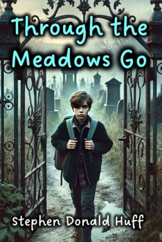 Paperback Through the Meadows Go: Wee, Wicked Whispers: Collected Short Stories 2007 - 2008 Book