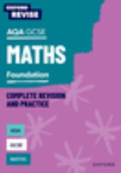Paperback Oxford Revise: AQA GCSE Mathematics: Foundation Complete Revision and Practice Book