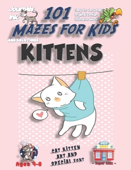 Paperback 101 Mazes For Kids: SUPER KIDZ Book. Children - Ages 4-8 (US Edition). Kawaii Kitten Clothesline custom art interior. 101 Puzzles with sol Book