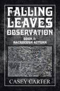 Paperback Falling Leaves Observation: Book Ii: Macrocosm Autumn Book