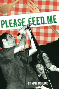 Paperback Please Feed Me: A Punk Vegan Cookbook Book