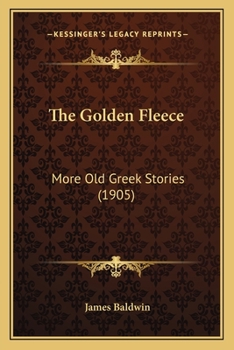 The Golden Fleece: More Old Greek Stories