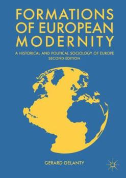 Paperback Formations of European Modernity: A Historical and Political Sociology of Europe Book