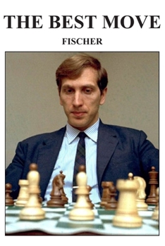 Paperback The Best Move: Fischer Book