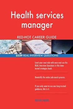 Paperback Health services manager RED-HOT Career Guide; 2529 REAL Interview Questions Book