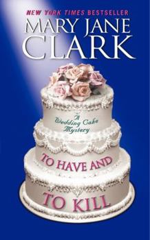 To Have and to Kill - Book #1 of the Wedding Cake Mysteries